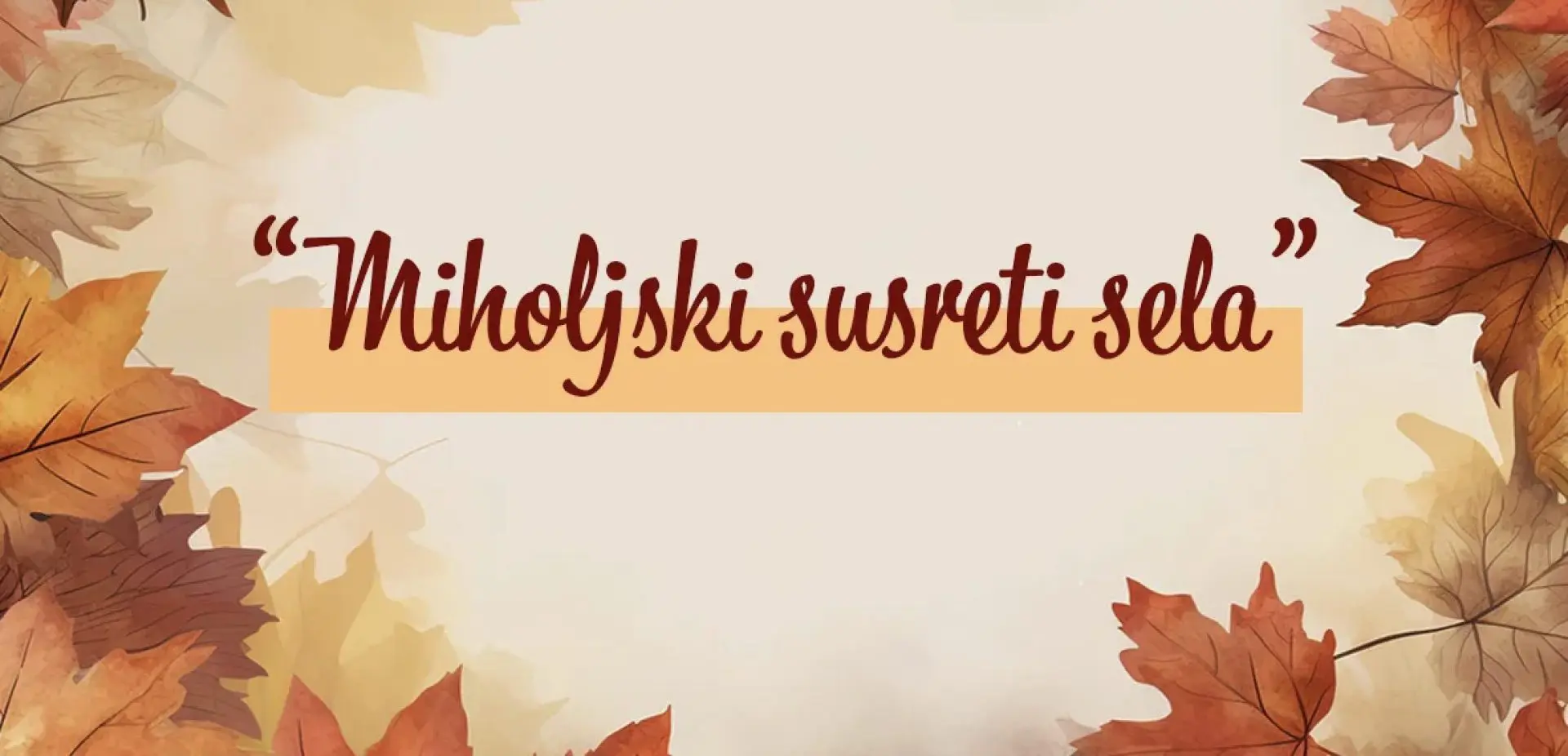 „Miholjskih susreta sela“ od 8. do 11. oktobra